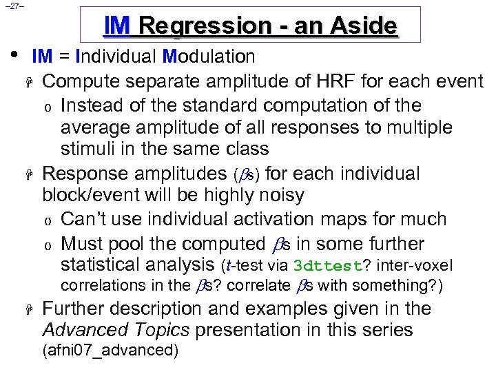 – 27– IM Regression - an Aside • IM = Individual Modulation H Compute
