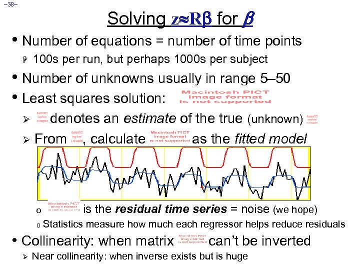 – 38– Solving z R for • Number of equations = number of time