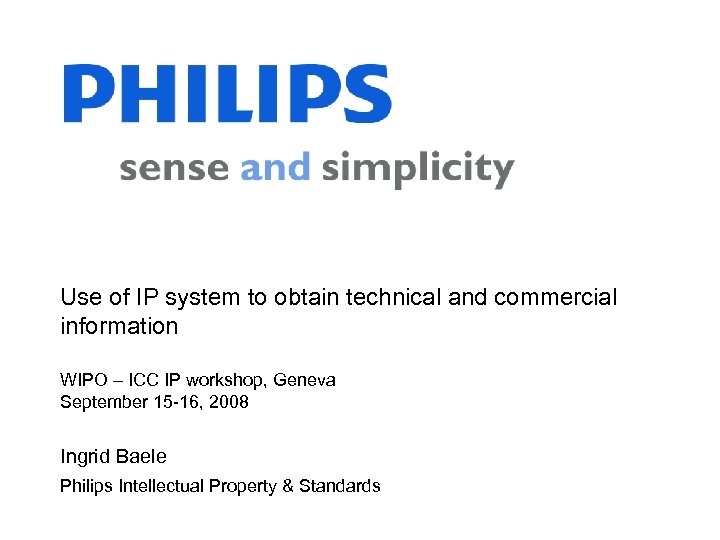 Use of IP system to obtain technical and commercial information WIPO – ICC IP