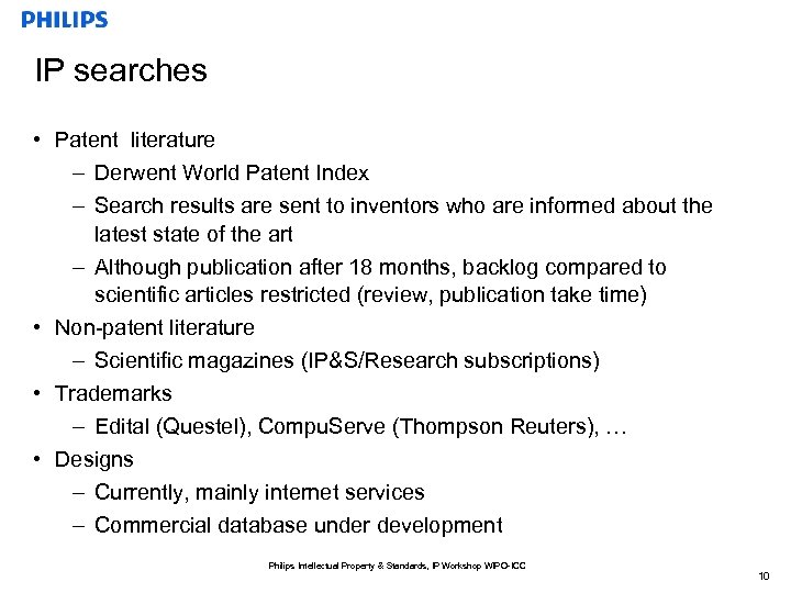 IP searches • Patent literature – Derwent World Patent Index – Search results are