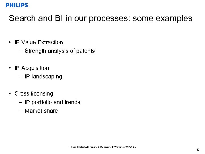 Search and BI in our processes: some examples • IP Value Extraction – Strength