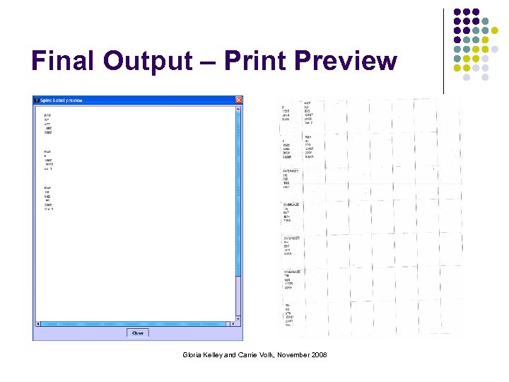 Final Output – Print Preview Gloria Kelley and Carrie Volk, November 2008 