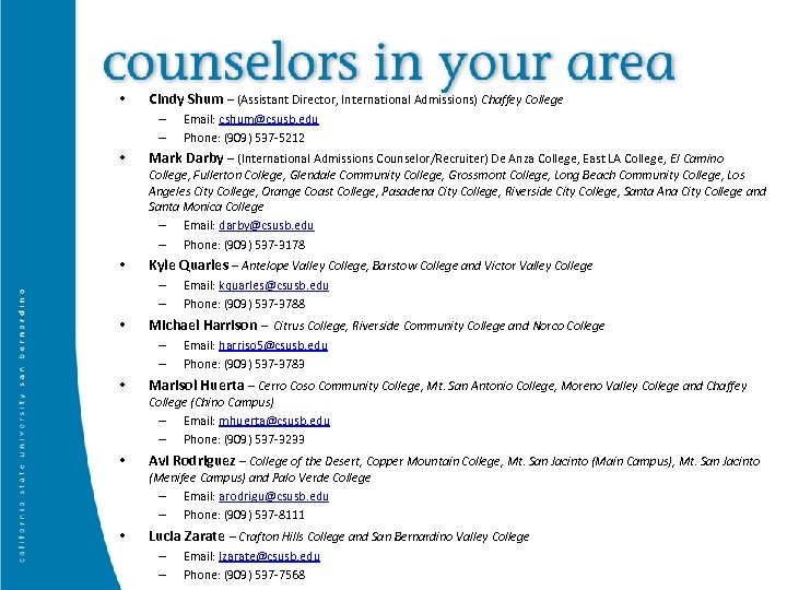  • Cindy Shum – (Assistant Director, International Admissions) Chaffey College – – •