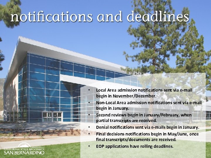  • • • Local Area admission notifications sent via e-mail begin in November/December.