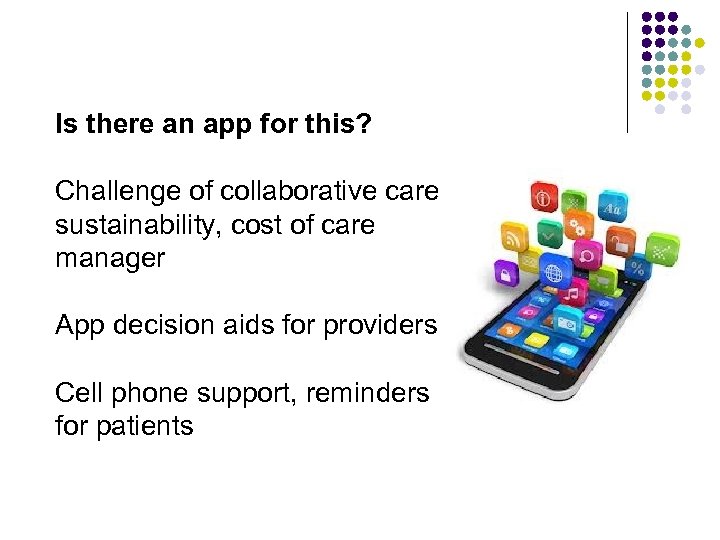 Is there an app for this? Challenge of collaborative care is sustainability, cost of