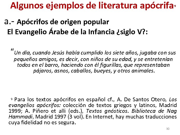  Algunos ejemplos de literatura apócrifa 9 a. - Apócrifos de origen popular El
