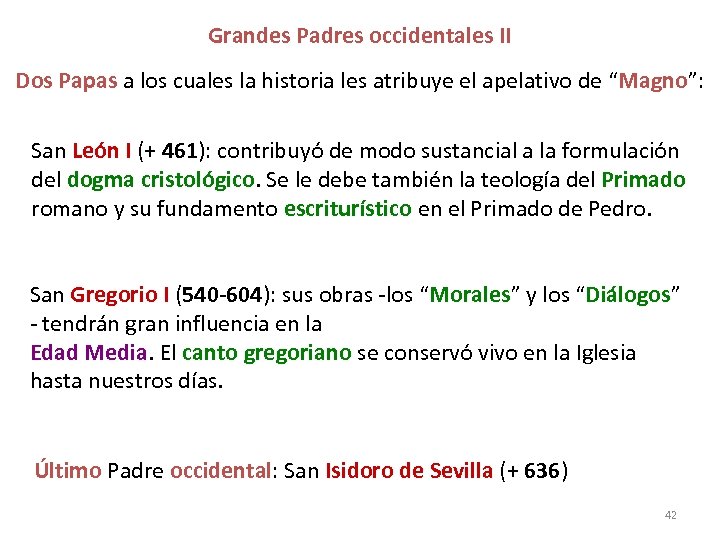 Grandes Padres occidentales II Dos Papas a los cuales la historia les atribuye el