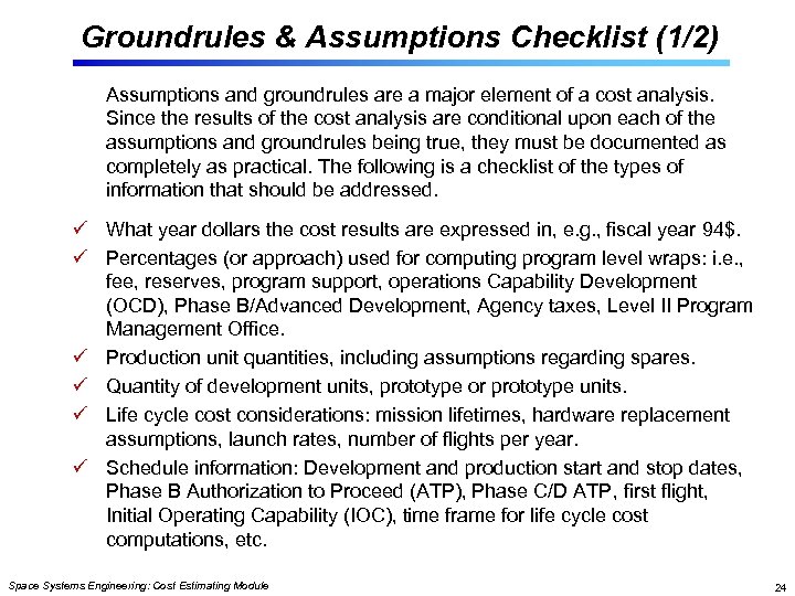 Groundrules & Assumptions Checklist (1/2) Assumptions and groundrules are a major element of a