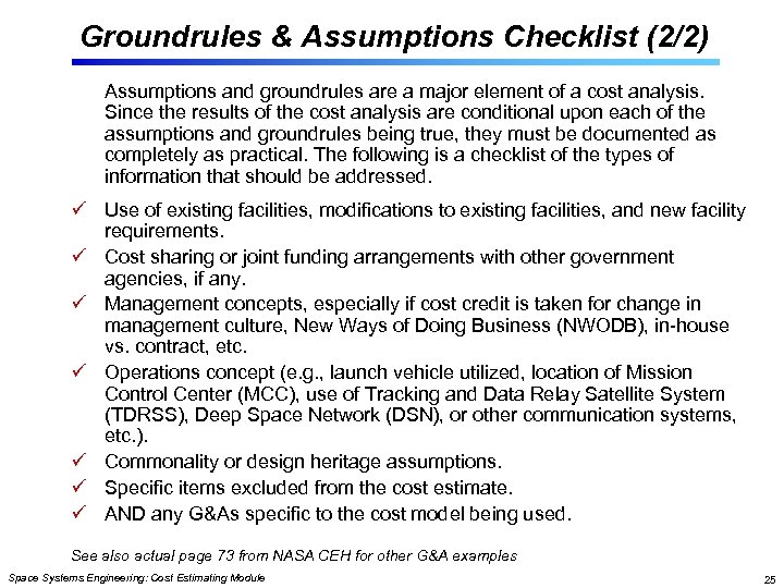 Groundrules & Assumptions Checklist (2/2) Assumptions and groundrules are a major element of a