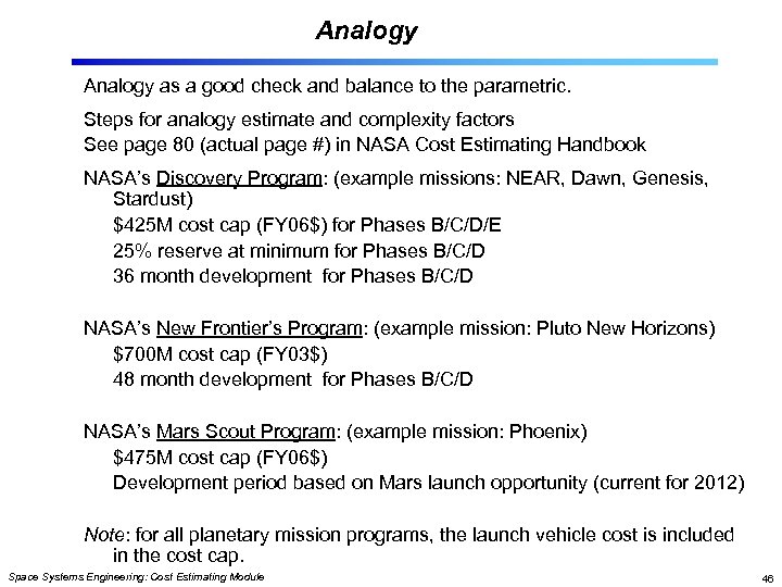 Analogy as a good check and balance to the parametric. Steps for analogy estimate