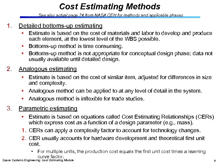 Cost Estimating Methods See also actual page 74 from NASA CEH for methods and