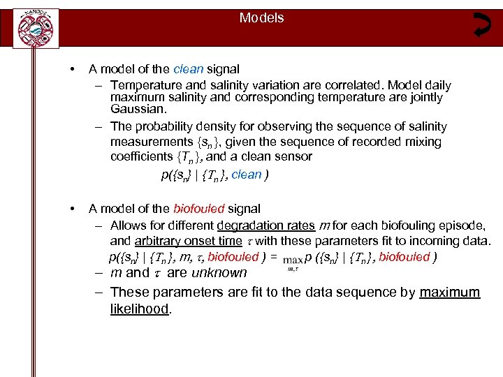 Models • A model of the clean signal – Temperature and salinity variation are