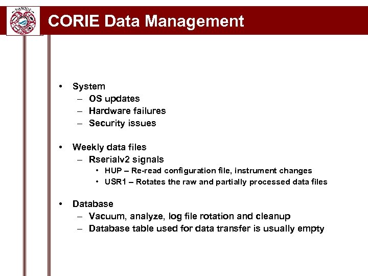 CORIE Data Management Maintenance on Base Station • System – OS updates – Hardware