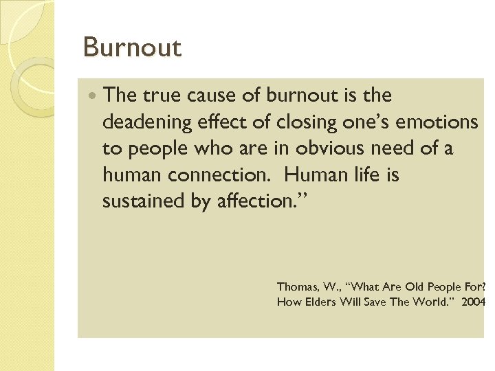 Burnout The true cause of burnout is the deadening effect of closing one’s emotions