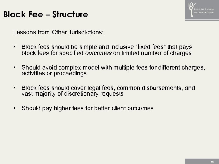 Block Fee – Structure Lessons from Other Jurisdictions: • Block fees should be simple