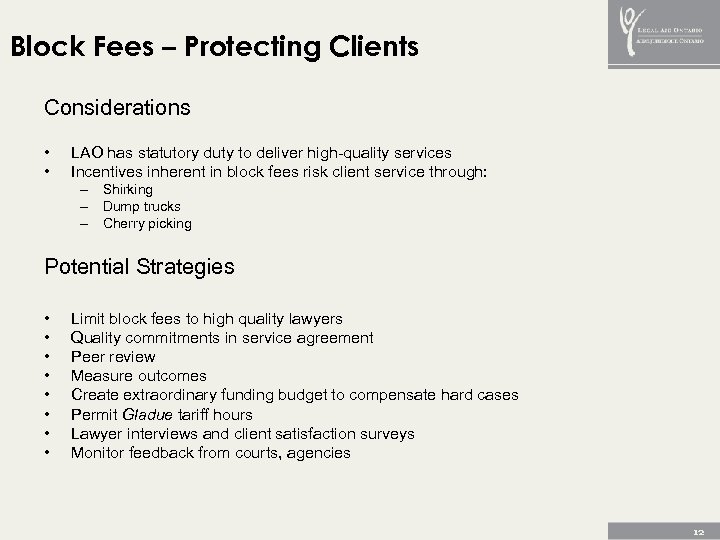 Block Fees – Protecting Clients Considerations • • LAO has statutory duty to deliver