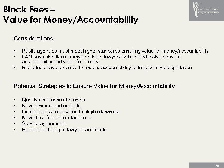 Block Fees – Value for Money/Accountability Considerations: • • • Public agencies must meet