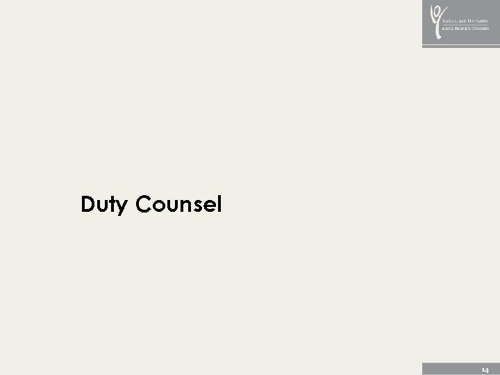 Duty Counsel 14 