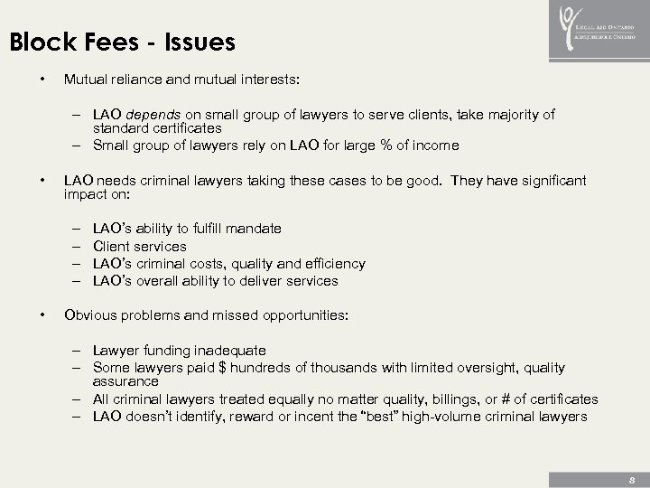 Block Fees - Issues • Mutual reliance and mutual interests: – LAO depends on