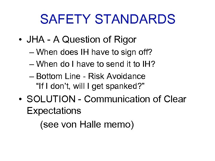 SAFETY STANDARDS • JHA - A Question of Rigor – When does IH have