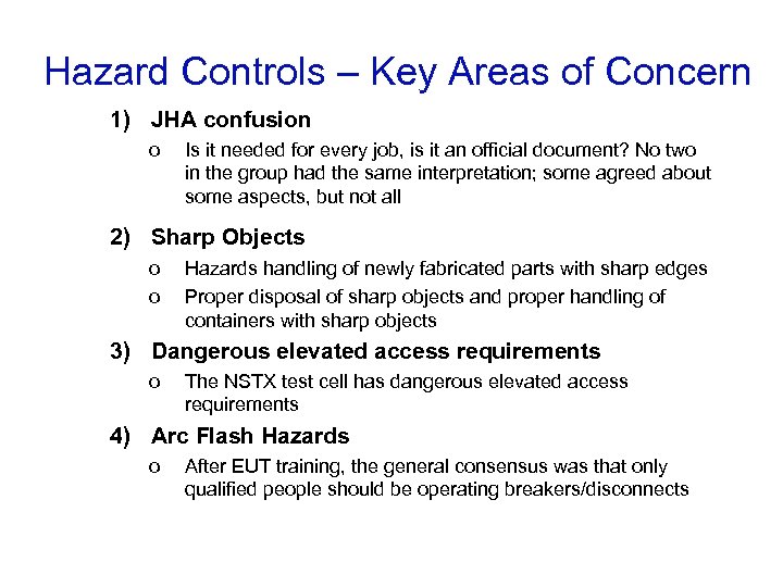 Hazard Controls – Key Areas of Concern 1) JHA confusion o Is it needed