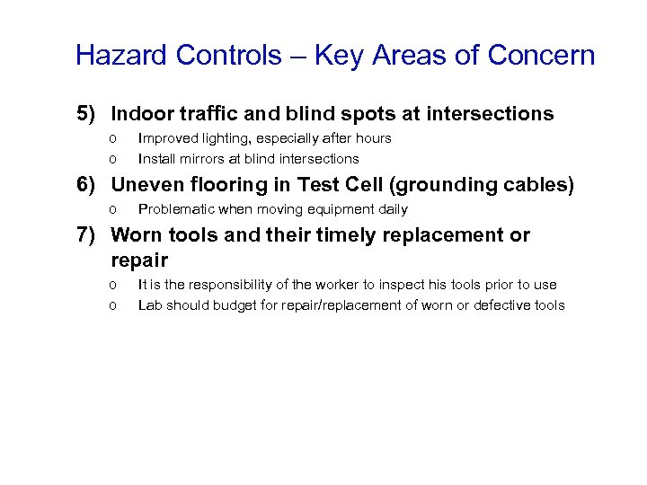 Hazard Controls – Key Areas of Concern 5) Indoor traffic and blind spots at