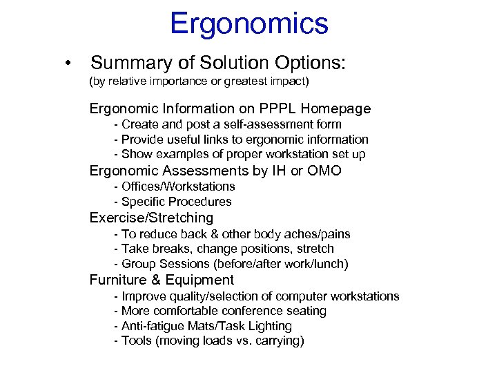 Ergonomics • Summary of Solution Options: (by relative importance or greatest impact) Ergonomic Information