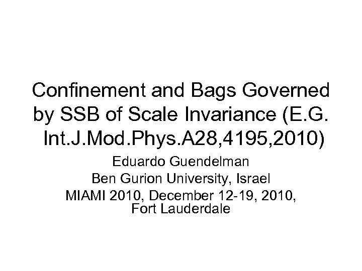 Confinement and Bags Governed by SSB of Scale Invariance (E. G. Int. J. Mod.