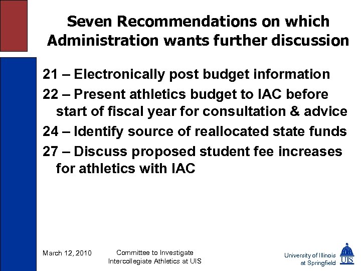 Seven Recommendations on which Administration wants further discussion 21 – Electronically post budget information