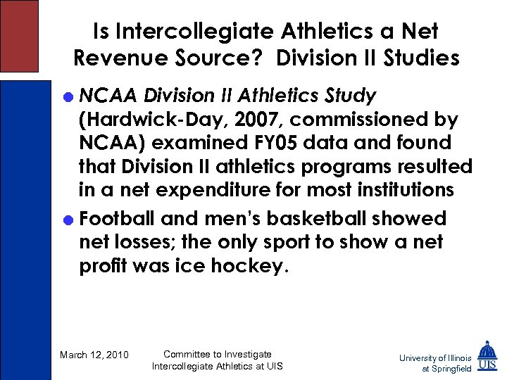 Is Intercollegiate Athletics a Net Revenue Source? Division II Studies = NCAA Division II