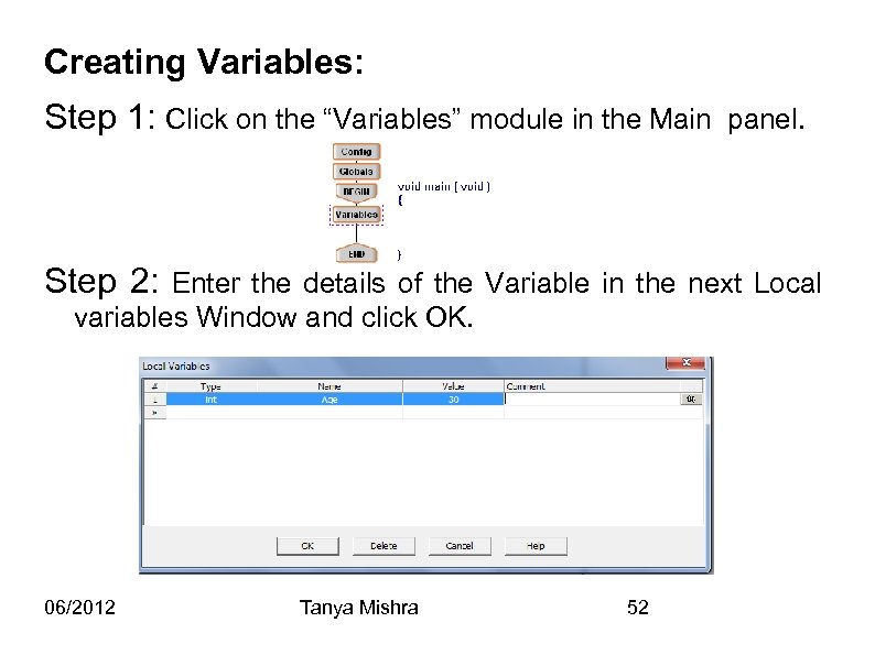 Creating Variables: Step 1: Click on the “Variables” module in the Main panel. Step