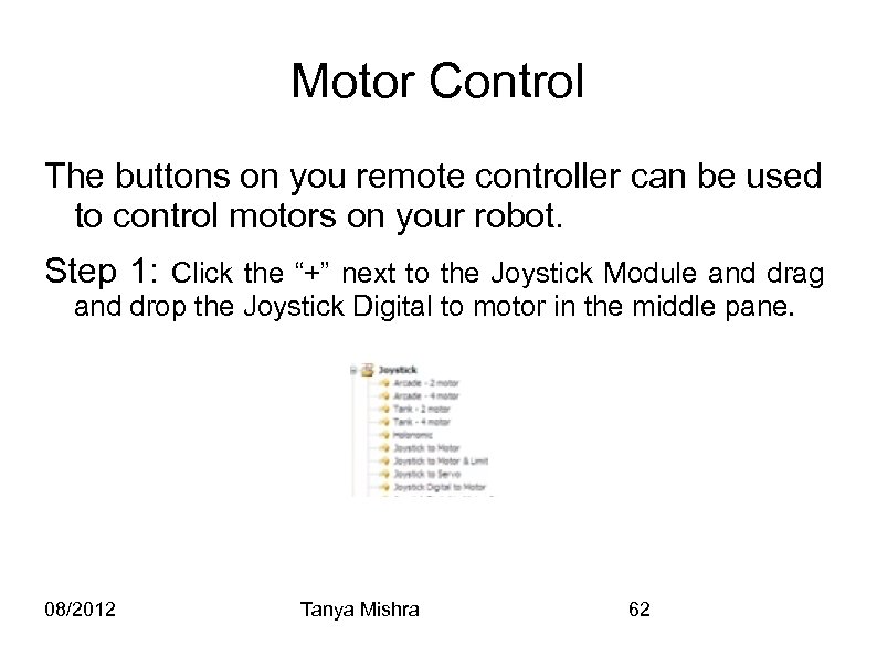Motor Control The buttons on you remote controller can be used to control motors