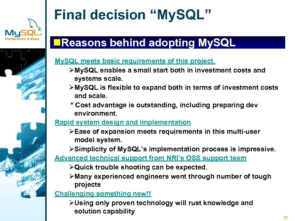 Final decision “My. SQL” n. Reasons behind adopting My. SQL meets basic requirements of