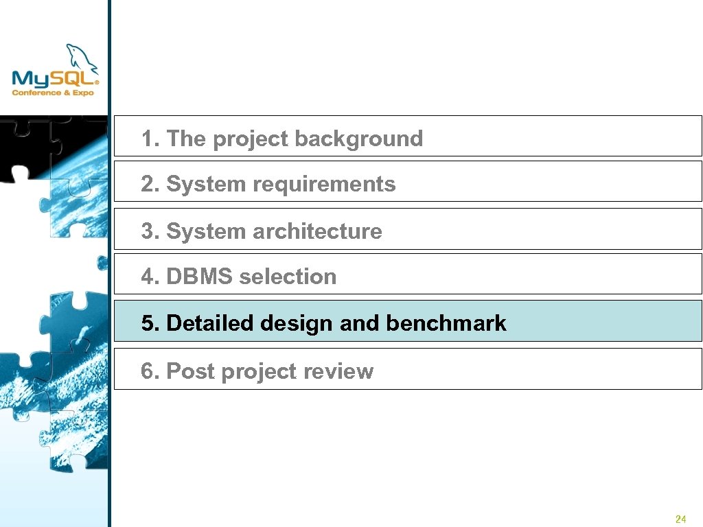 1. The project background　 2. System requirements　 3. System architecture　 4. DBMS selection 5.