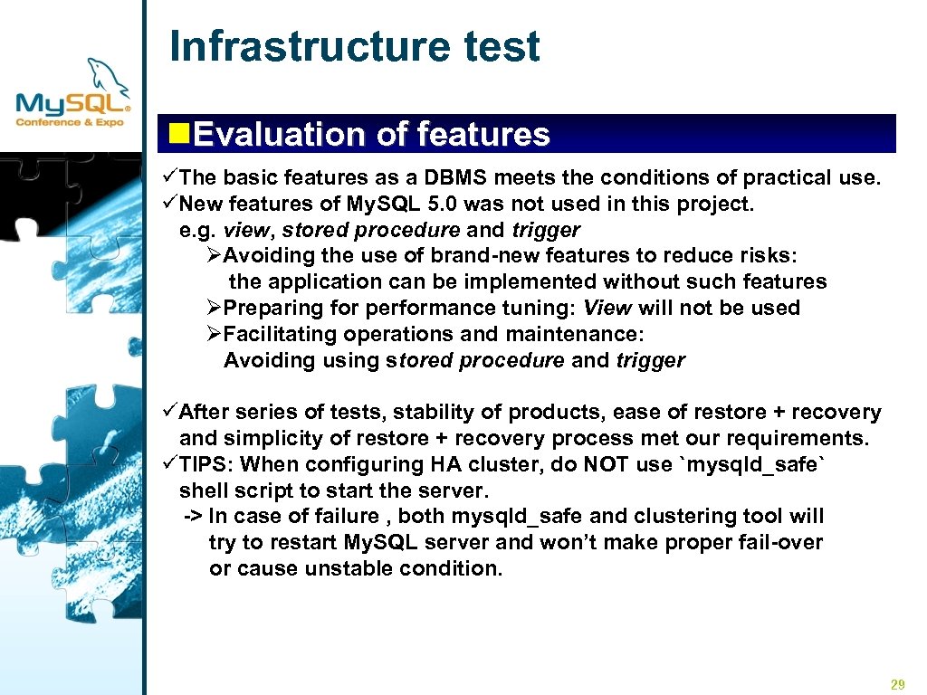 Infrastructure test n. Evaluation of features üThe basic features as a DBMS meets the
