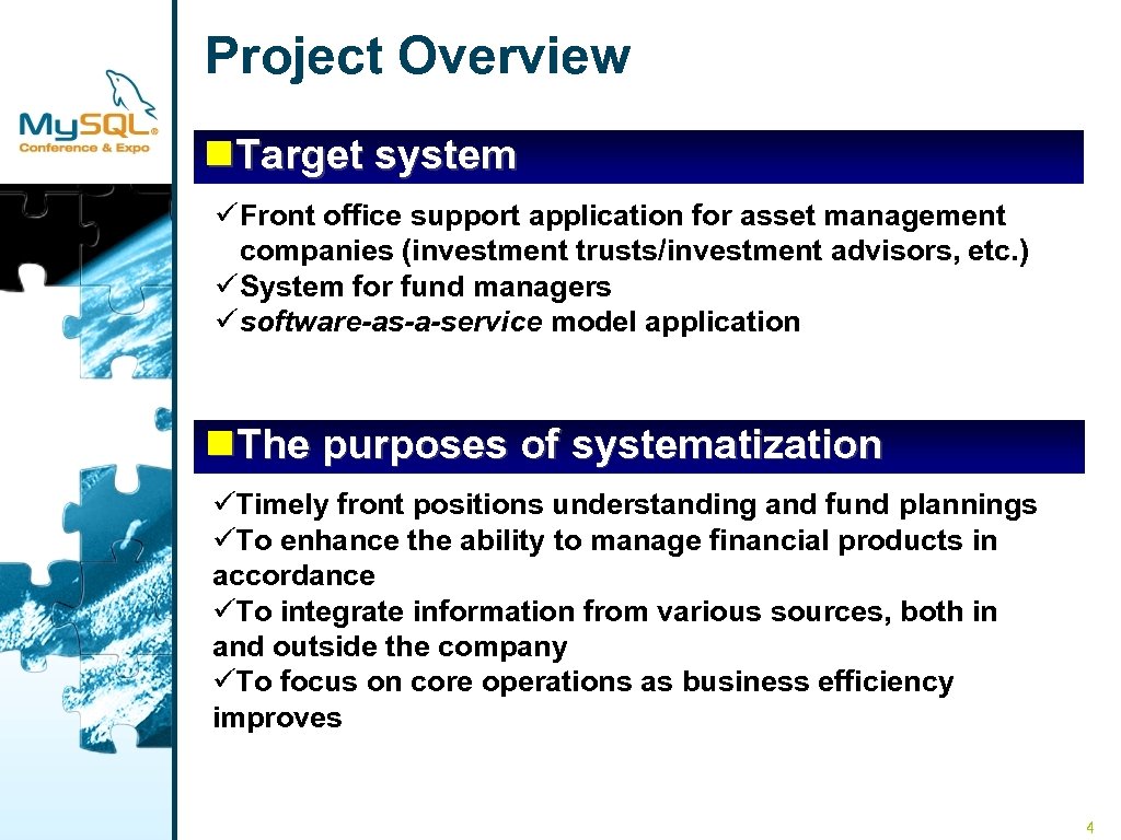 Project Overview n. Target system　 ü Front office support application for asset management companies