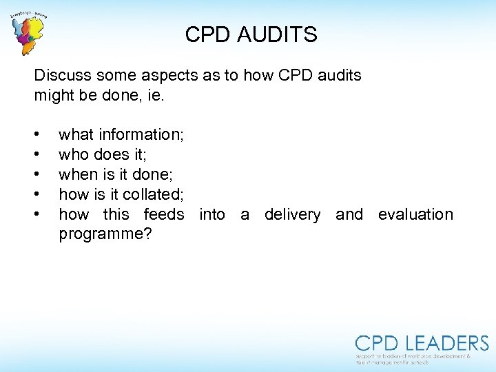  CPD AUDITS Discuss some aspects as to how CPD audits might be done,