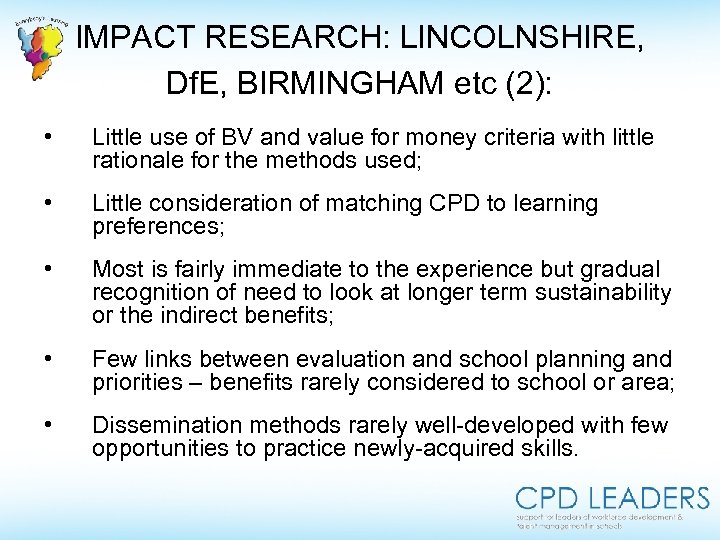 IMPACT RESEARCH: LINCOLNSHIRE, Df. E, BIRMINGHAM etc (2): • Little use of BV and