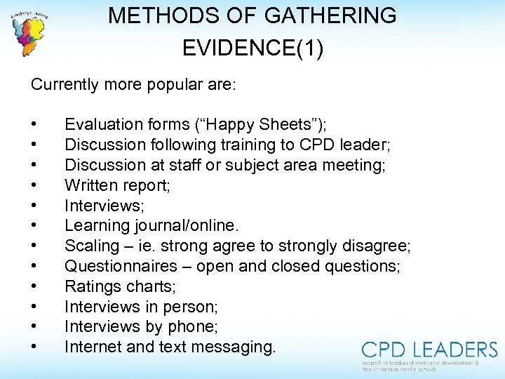 METHODS OF GATHERING EVIDENCE(1) Currently more popular are: • • • Evaluation forms (“Happy