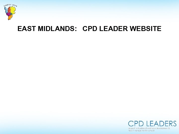 EAST MIDLANDS: CPD LEADER WEBSITE 