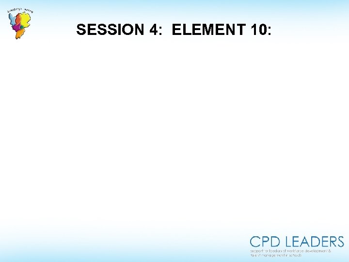 SESSION 4: ELEMENT 10: 