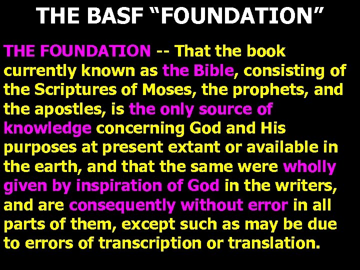 THE BASF “FOUNDATION” THE FOUNDATION -- That the book currently known as the Bible,