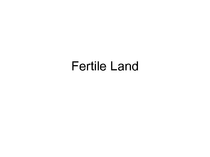 Fertile Land 