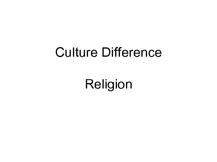 Culture Difference Religion 