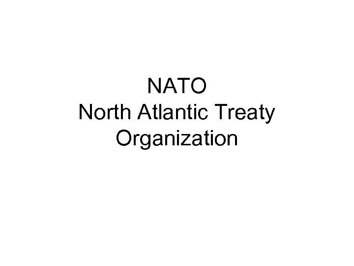 NATO North Atlantic Treaty Organization 