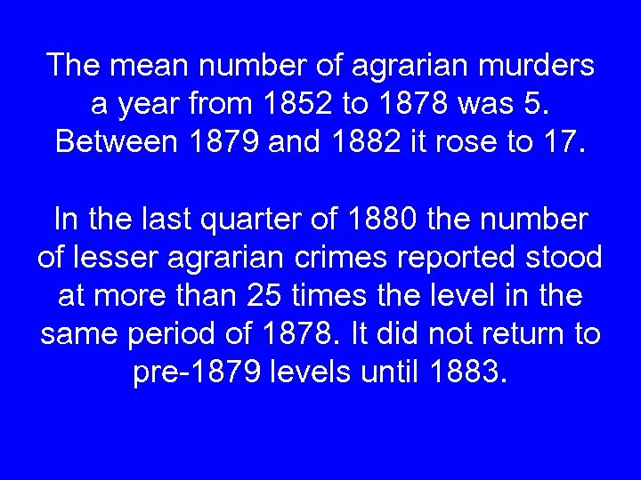 The mean number of agrarian murders a year from 1852 to 1878 was 5.