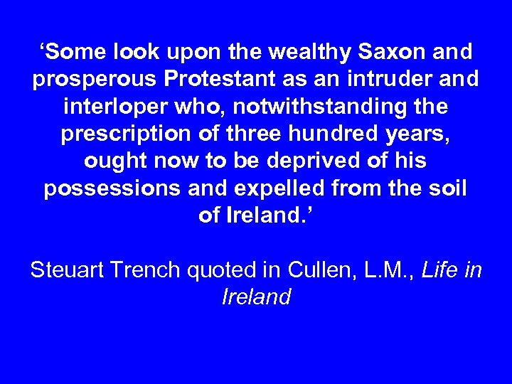 ‘Some look upon the wealthy Saxon and prosperous Protestant as an intruder and interloper