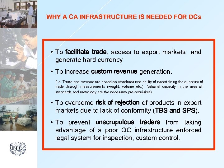 WHY A CA INFRASTRUCTURE IS NEEDED FOR DCs • To facilitate trade, access to