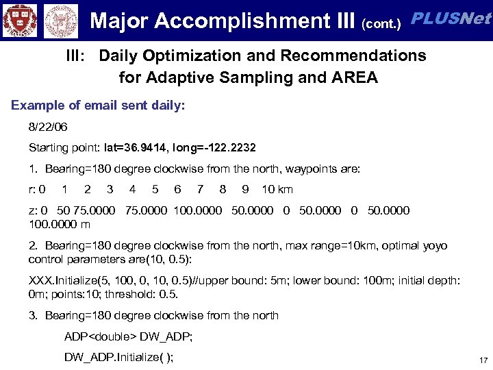 Major Accomplishment III (cont. ) PLUSNet III: Daily Optimization and Recommendations for Adaptive Sampling