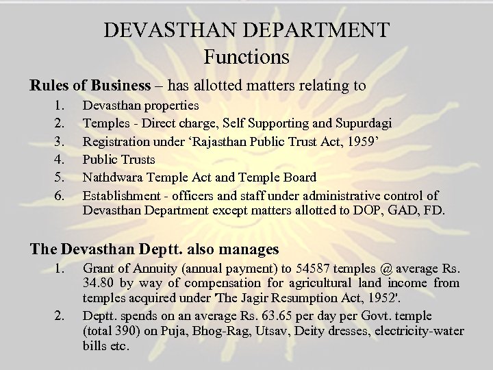 DEVASTHAN DEPARTMENT Functions Rules of Business – has allotted matters relating to 1. 2.